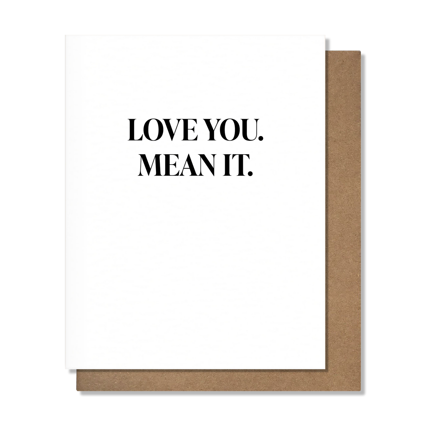 Love You Mean It - Sweet Love Card