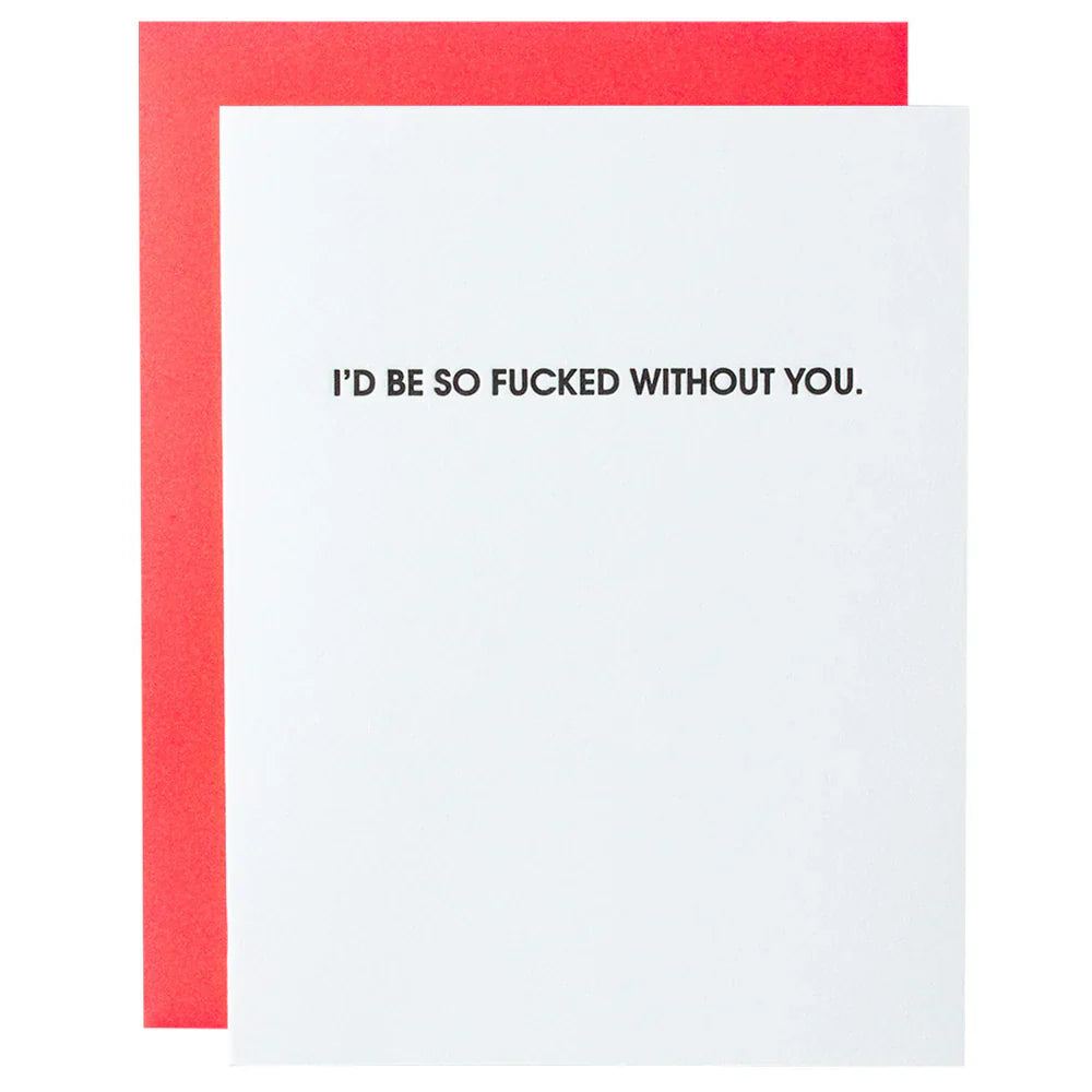 Fucked Without You - Letterpress Card