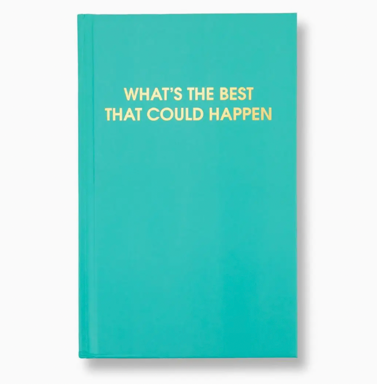 What's the Best That Could Happen - Hardcover Journal