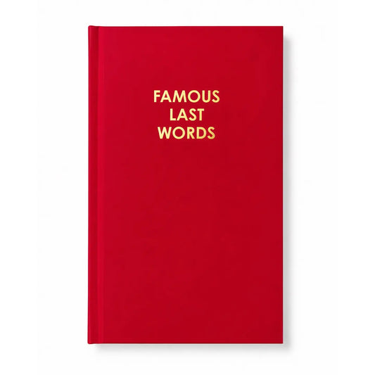 Famous Last Words - Daily Journal