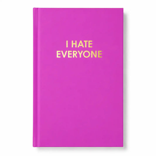 I Hate Everyone - Daily Journal