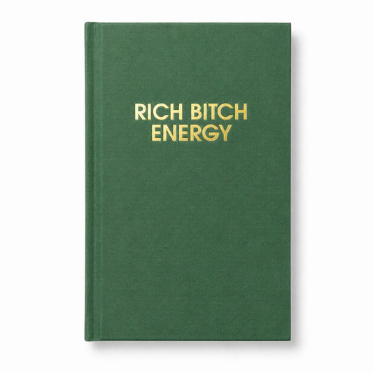 Rich Bitch Energy - Daily Journal