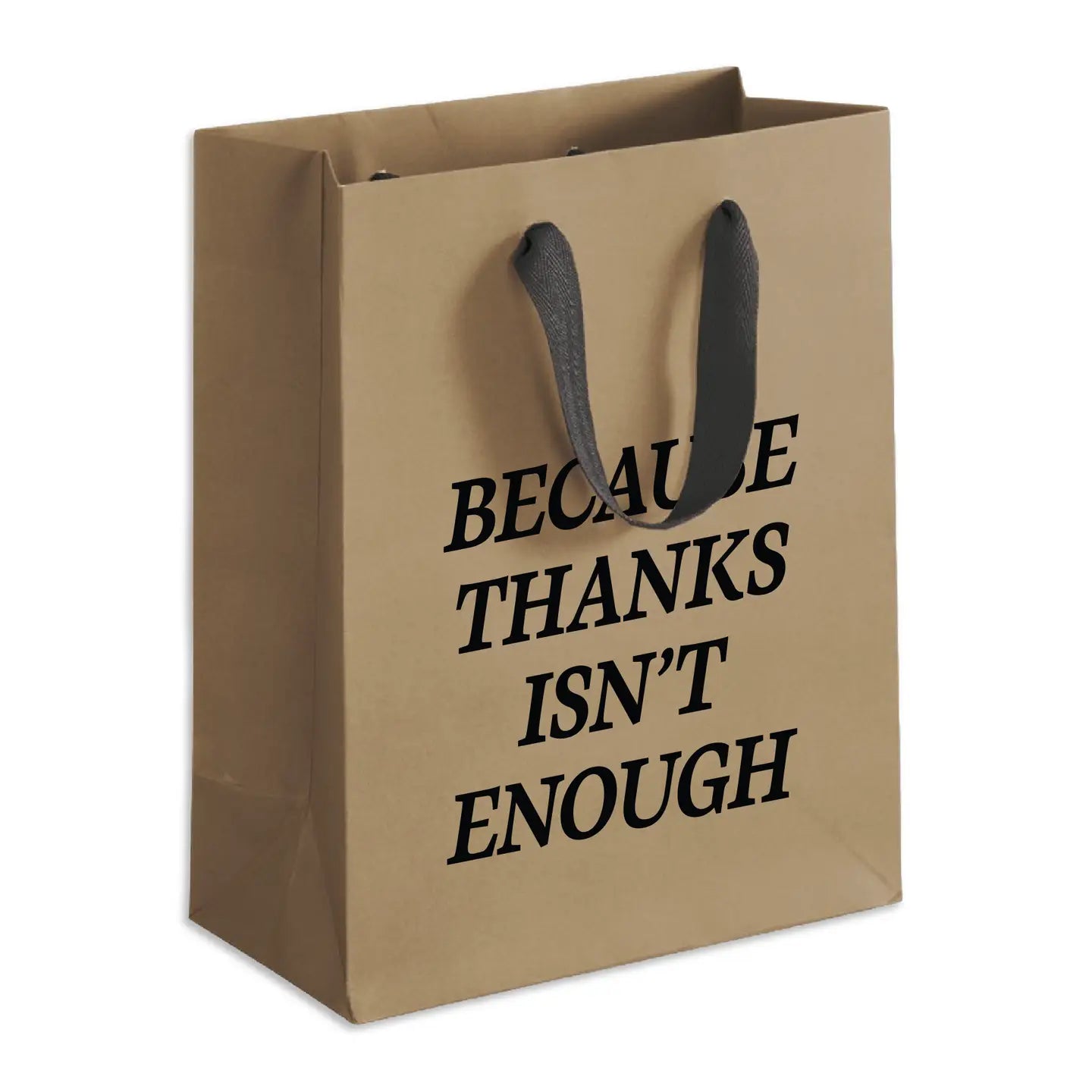 Isn't Enough Gift Bag