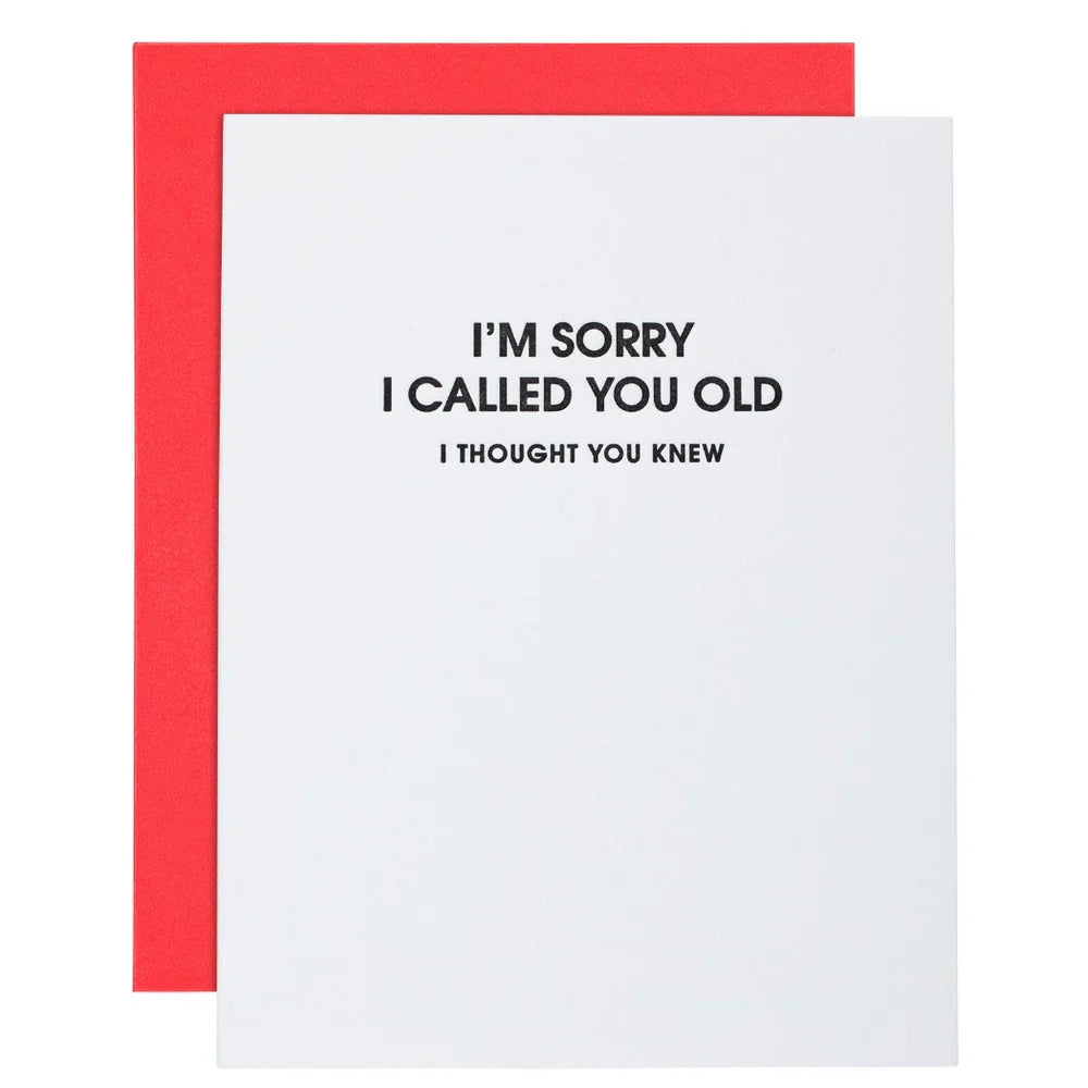 Sorry I Called You Old - Letterpress Card – The Social Society