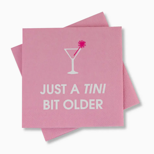 Just A Tini Bit Older - Birthday Cocktail Napkins