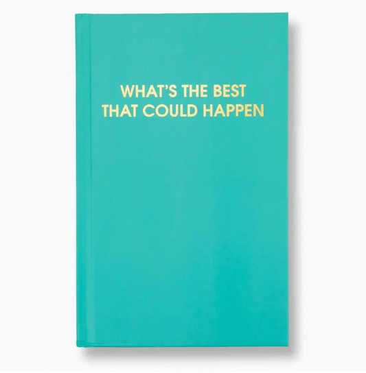 What's the Best That Could Happen - Hardcover Journal