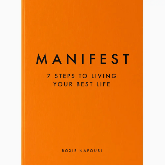 Manifest: 7 Steps to Living Your Best Life