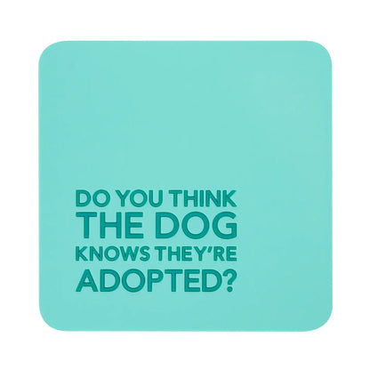 Soft Table Coaster - Dog Adopted