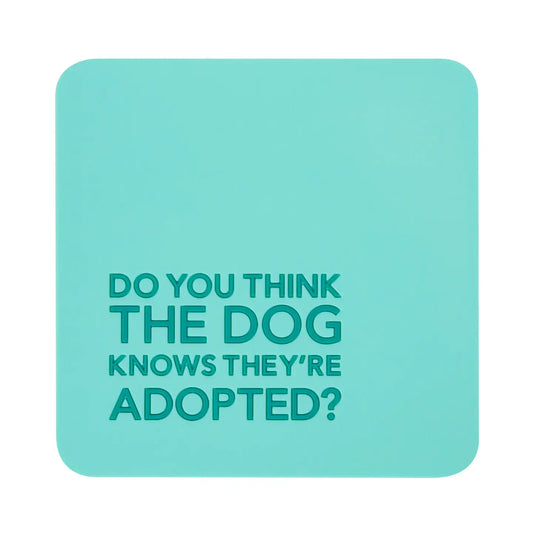 Soft Table Coaster - Dog Adopted