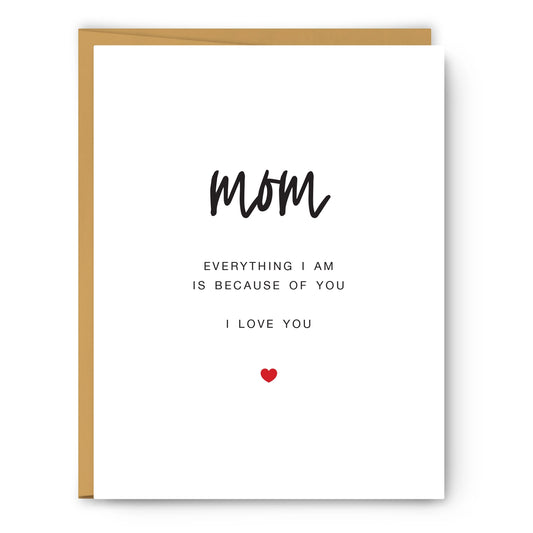 Everything I Am - Mother's Day Card