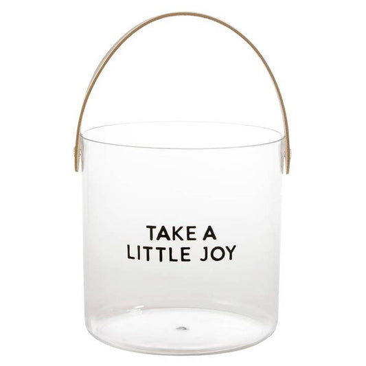 Take A Little Joy Acrylic Ice Bucket