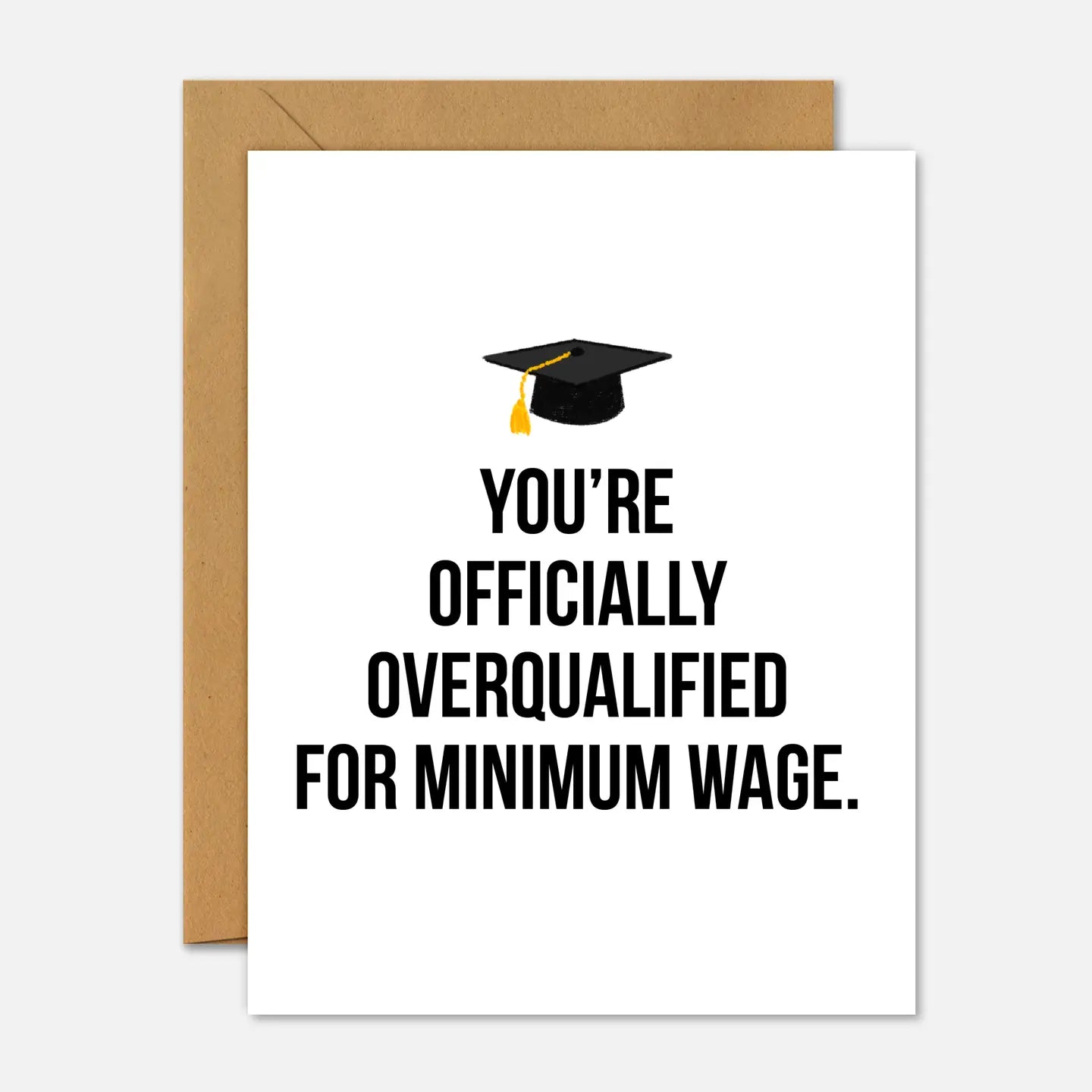 You're Officially Overqualified- Card