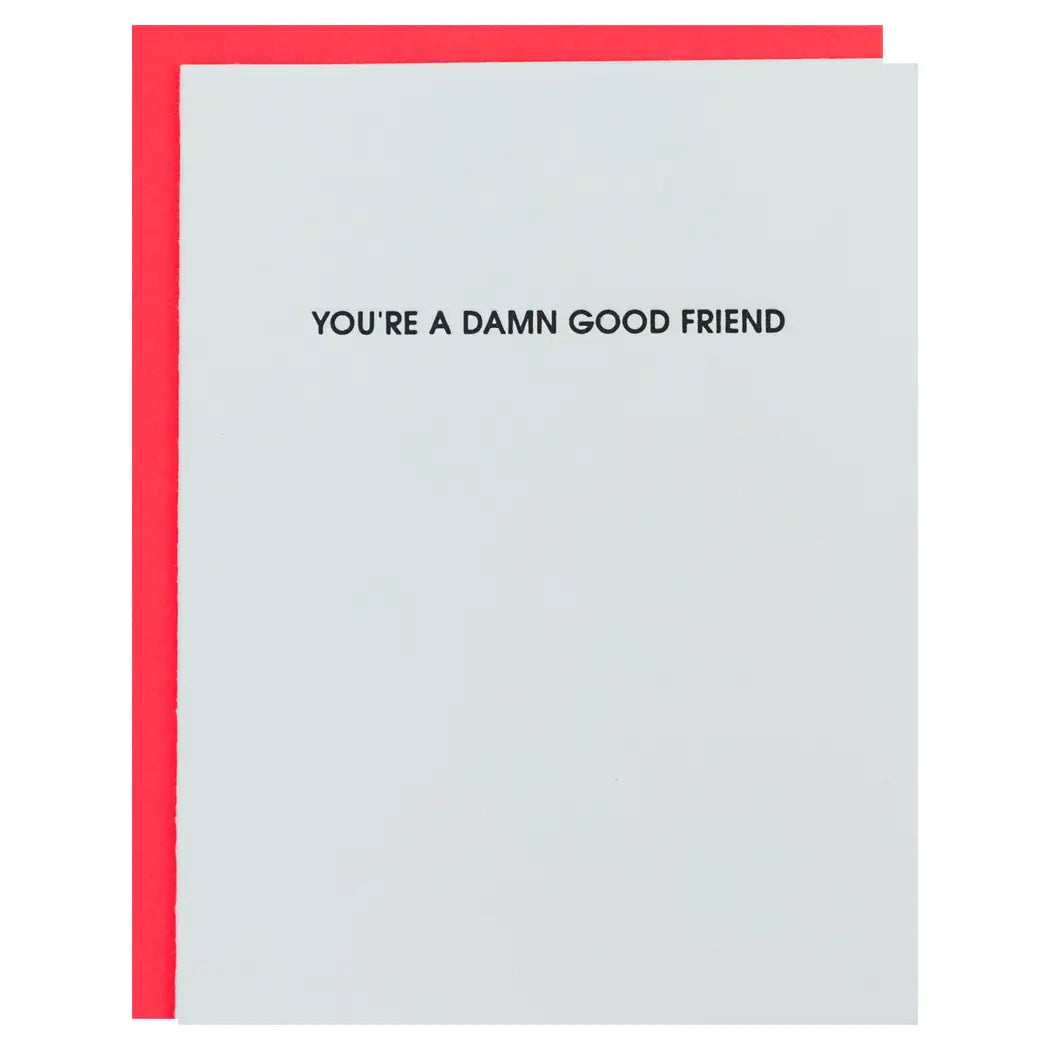 You're A Damn Good Friend - Everyday Card