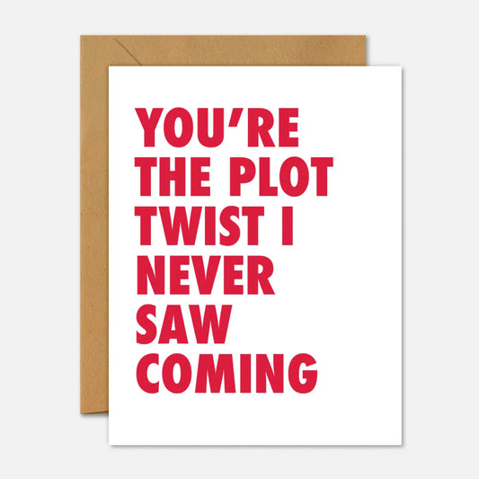 You're the Plot Twist - Greeting Card